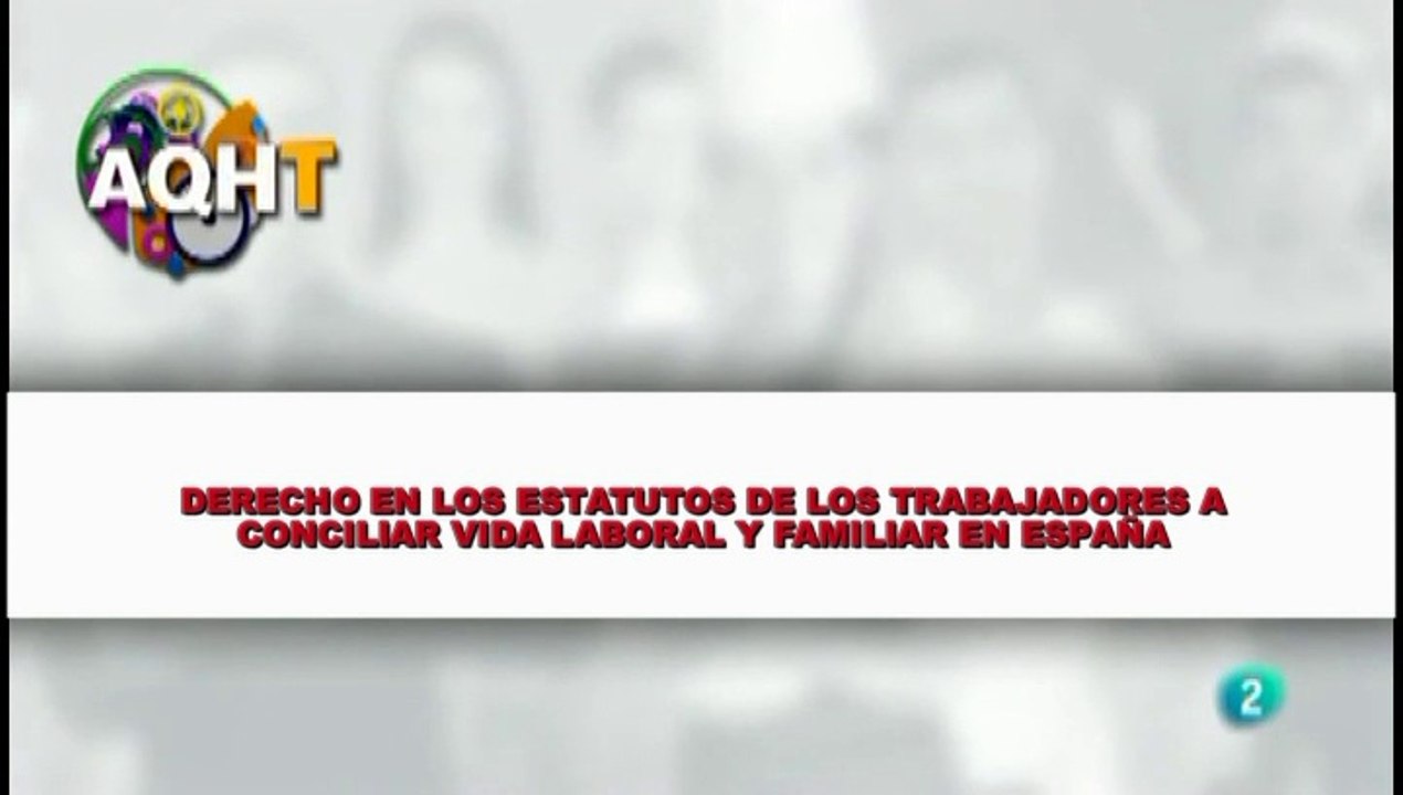 DERECHO EN LOS ESTATUTOS DE LOS TRABAJADORES A CONCILIAR VIDA LABORAL Y FAMILIAR EN ESPAÑA