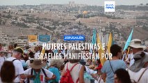 Jerusalén | Cientos de mujeres israelíes y palestinas manifiestan por la paz