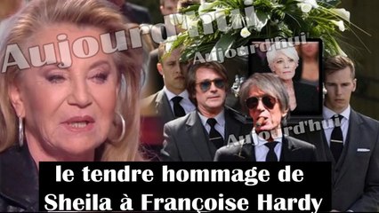  "REPOSE EN PAIX MON ÂME SŒUR": LE TENDRE HOMMAGE DE SHEILA À FRANÇOISE HARDY