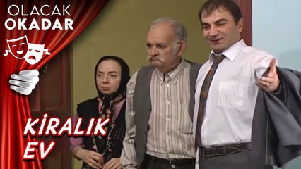 Kiralık Ev | Olacak O Kadar