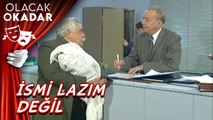 İsmi Lazım Değil | Olacak O Kadar
