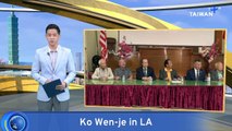 TPP's Ko Meets With Overseas Chinese Communities in LA