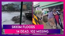 Sikkim Floods: 14 Dead, 102 Missing As Cloudburst Triggers Flash Flood In Teesta River