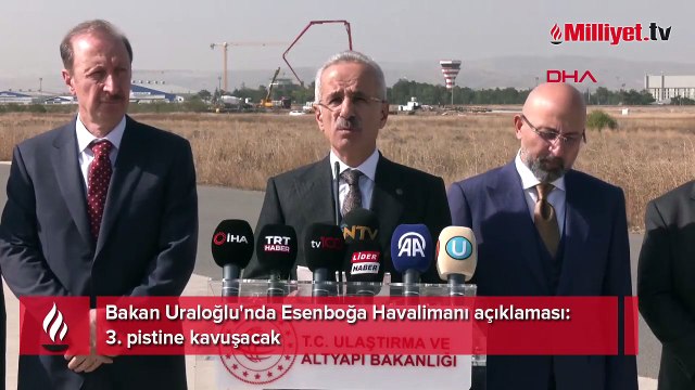 Bakan Uraloğlu'nda Esenboğa Havalimanı açıklaması: 3. pistine kavuşacak