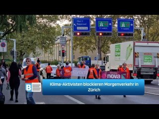 Klima-Aktivisten blockieren Morgenverkehr in Zürich