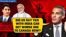 Canada vs India: US envoy Eric Garcetti alerts team amid India-Canada row: report | Oneindia News