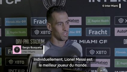 Busquets : "Messi est le joueur qui fait toutes les différences"