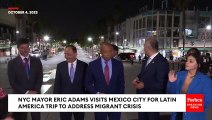 NYC Mayor Eric Adams Visits Mexico City During Latin America Trip To Address Migrant Crisis
