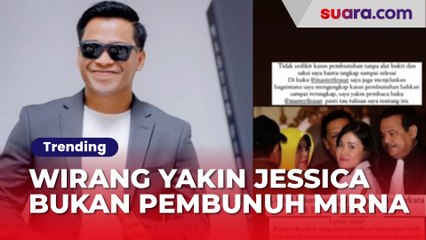 Wirang Birawa Yakin Jessica Wongso Bukan Pembunuh Mirna