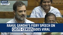 Rahul Gandhi’s parliamentary speech on caste-census goes viral | Congress | Bihar CM Nitish Kumar