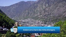 Andorre en a marre des riches étrangers.