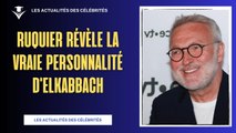 Laurent Ruquier sur Jean-Pierre Elkabbach : Des Révélations Surprenantes