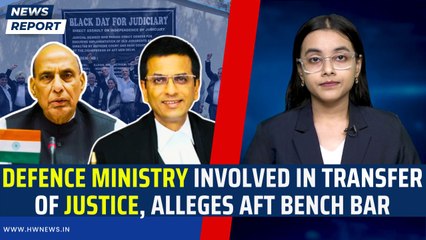 Defence Ministry Involved In Transfer Of Justice, Alleges AFT Bench Bar| Supreme Court | Chandrachud