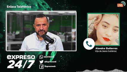Expreso 24/7 | Alondra Gutiérrez, hija de Jesús Gutiérrez, periodista asesinado en SLRC, habla de los avances en la investigación.