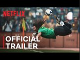 Higuita: The Way of the Scorpion | Official Trailer - Netflix