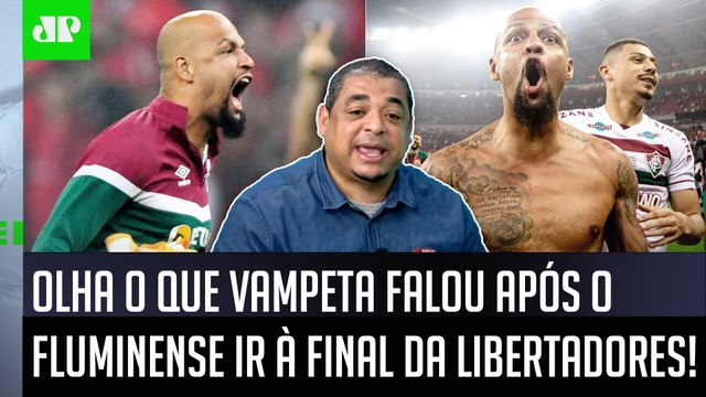 MERMÃO, você quer APOSTAR que o Felipe Melo... OLHA o que Vampeta FALOU após Fluminense ir à FINAL