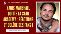 Yanis Marshall quitte la Star Academy : Réactions et colère des fans !