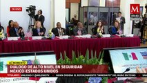 México y EU celebran Diálogo de Alto Nivel de Seguridad