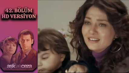 Aşk ve Ceza | 42. Bölüm HD