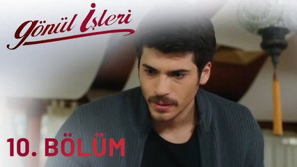Gönül İşleri 10.Bölüm