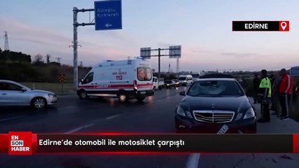 Edirne'de otomobil ile motosiklet çarpıştı