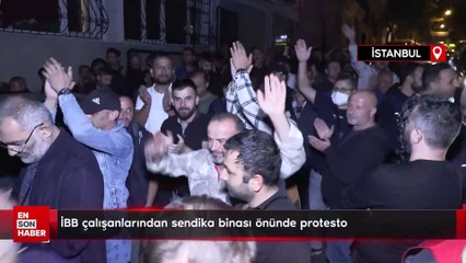 İBB çalışanlarından sendika binası önünde protesto