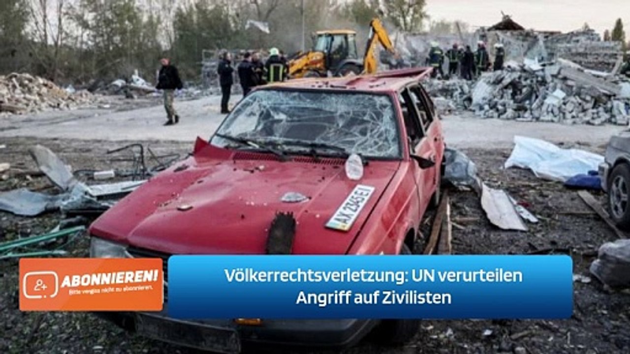 Völkerrechtsverletzung: UN verurteilen Angriff auf Zivilisten