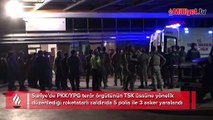 Suriye'de TSK üssüne saldırı: 5 polis ile 3 asker yaralandı