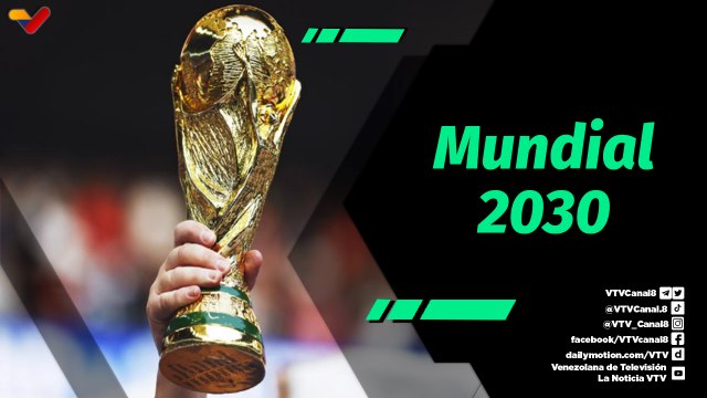 Tiempo Deportivo | FIFA anuncia celebración del Mundial Centenario 2030 en 6 países