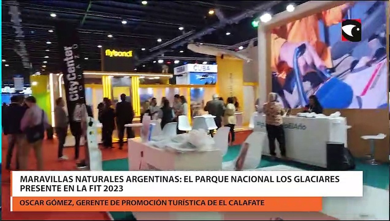 Maravillas Naturales Argentinas el Parque Nacional Los Glaciares presente en la FIT 2023