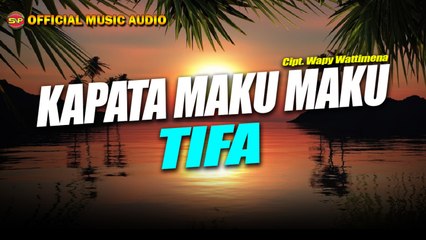 Tifa - Kapata Maku Maku I lagu Indonesia Timur (Official Music Video)