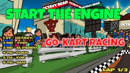 Octavy Bear - Start The Engine - Go-Kart Racing
