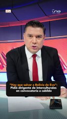“Hay que salvar a Bolivia de Evo": Pidió dirigente de Interculturales en convocatoria a cabildo
