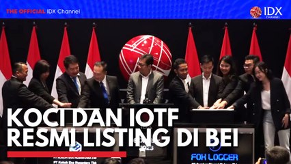 KOCI dan IOTF Resmi Listing di BEI