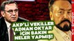 Deniz Zeyrek İlk Defa Duyacağınız Adnan Oktar Detayını Anlattı! 'AKP'li Vekiller...'