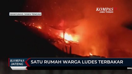 Satu Rumah Warga di Banyumas Ludes Terbakar
