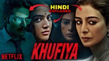 Khufiya Movie ( 2023 ) Explained In Hindi || Khufiya Movie Ending Explained | Khufiya Full Story