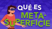 ¿Qué es META-SUPERFICIE?