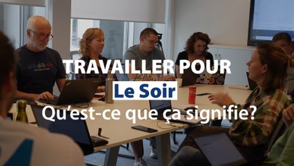 Dans les coulisses du Soir: 5 métiers à découvrir en vidéo