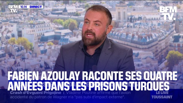 Fabien Azoulay raconte son calvaire dans les prisons turques, après quatre années d'incarcération