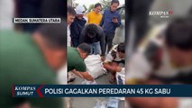 Polda Sumatera Utara Gagalkan Peredaran 45 Kg Sabu