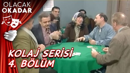 Kolaj Serisi 4. Bölüm | Olacak O Kadar