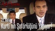 Kurti'nin şoförlüğünü yapıyor! - Aşk Oyunu 27. Bölüm
