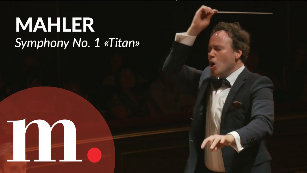 Gergely Madaras conducts Mahler's Symphony No. 1 in D Major, "Titan"