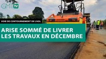 [#Reportage] Voie de contournement de l’ADL : Arise sommé de livrer les travaux en décembre