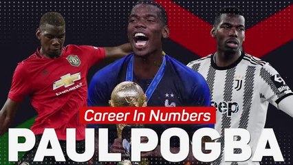 Highs and lows - Paul Pogba's career in numbers