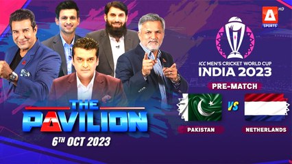 The Pavilion | Expert Analysis (Pre-Match) Pakistan vs Netherlands | 6 October 2023 | A Sports