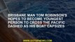 Brisbane man Tom Robinson's hopes to become youngest person to cross the Pacific dashed as his boat