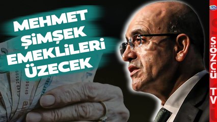 Mehmet Şimşek Emeklileri Üzecek! Emekliye Çok Düşük Zam Oranı Geliyor!