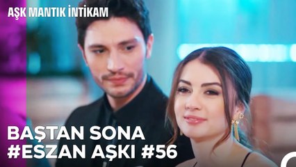 Baştan Sona Esra ve Ozan Aşkı (Part 56) - Aşk Mantık İntikam
